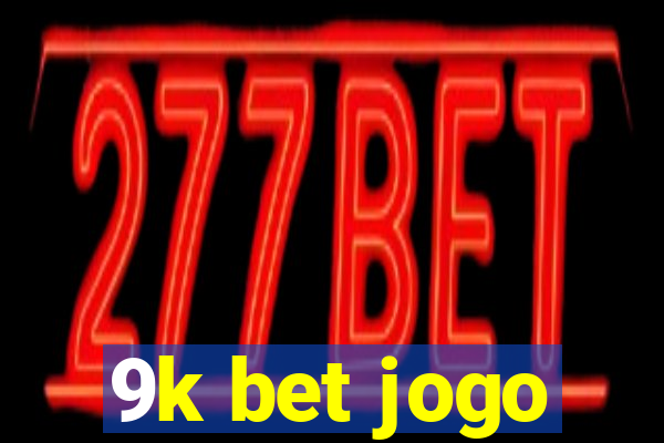 9k bet jogo